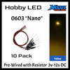 10 Pack LEDs Nano 0603 Pre-Wired Resistor SMD LED ~ 3-12 Volt DC ~ Choose Color