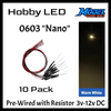 10 Pack LEDs Nano 0603 Pre-Wired Resistor SMD LED ~ 3-12 Volt DC ~ Choose Color