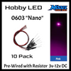 10 Pack LEDs Nano 0603 Pre-Wired Resistor SMD LED ~ 3-12 Volt DC ~ Choose Color