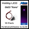 10 Pack LEDs Nano 0603 Pre-Wired Resistor SMD LED ~ 3-12 Volt DC ~ Choose Color