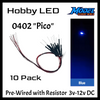 10 Pack Pico 0402 Pre-Wired LEDs ~ 3-12 Volt DC ~ Choose Color
